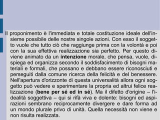-tuzione e la conservazione, nelle più diverse ma coordinate proprietà fisiche apparenti, dell'energia potenziale dei singoli corpi poteva mostrare di essi od indicare all'interno degli stessi, quasi come se fosse una loro natura o finalità intrinseca, la presenza di un'anima positiva con funzioni di regolazione interna (chimica) od esterna (elettromagnetismo). Con questa  fisica dell'individualità totale  la speculazione naturale hegeliana compie dunque il salto ulteriore ed ultimo verso il pre-animato. Sarà allora il compito della  fisica organica  vedere prima il formarsi della  natura geologica , dell'opposta  natura vegetale  e della finale sintesi  organica animale . Con il trasferimento e l'alienazione della propria individualità attraverso la riproduzione termina la trattazione hegeliana della natura, anticipando le premesse della successiva  filosofia dello spirito , dedicata per l'appunto al modo attraverso il quale lo spirito prende coscienza della propria esistenza. 