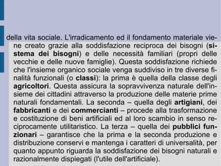 e l'ordine gerarchico costituito come una necessità universale, semplicemente razionale, assolutamente positiva. In questo modo l'iniziale universale d'atto viene ricomposto ad un livello superiore, grazie al quale l'ordine costituito integra gli apporti suggeriti dalla fase e momento oppositivo, non prima però di averne rovesciato il contenuto, la forma e le finalità.  È  con questo rovesciamento che il singolo soggetto può aprire quello spazio di relazione ( fenomenologia ) che prende il nome di  coscienza . In questo momento e funzione lo spirito singolo si relaziona con l'altro, cercando un termine superiore, per sé e comune, che abbia il valore di un principio ( autocoscienza ). Lo trova però in una  ragione  comune, inter-individuale.  