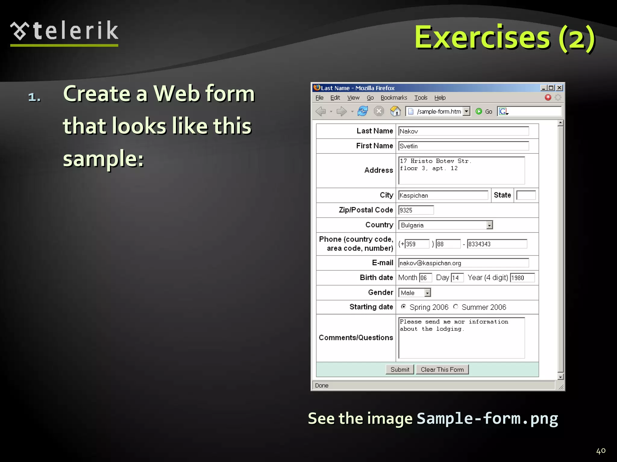 Exercises (2) Create a Web form that looks like this sample: See the image  Sample-form.png 