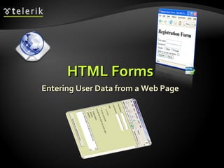 HTML Forms Entering User Data from a Web Page 