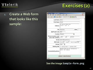 Exercises (2) Create a Web form that looks like this sample: See the image  Sample-form.png 