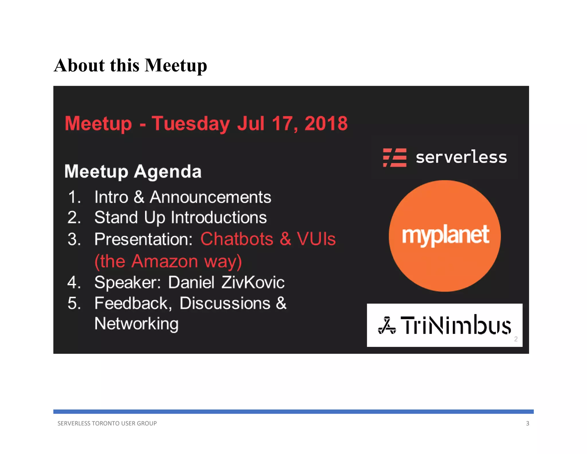 SERVERLESS TORONTO USER GROUP 3
About this Meetup
 