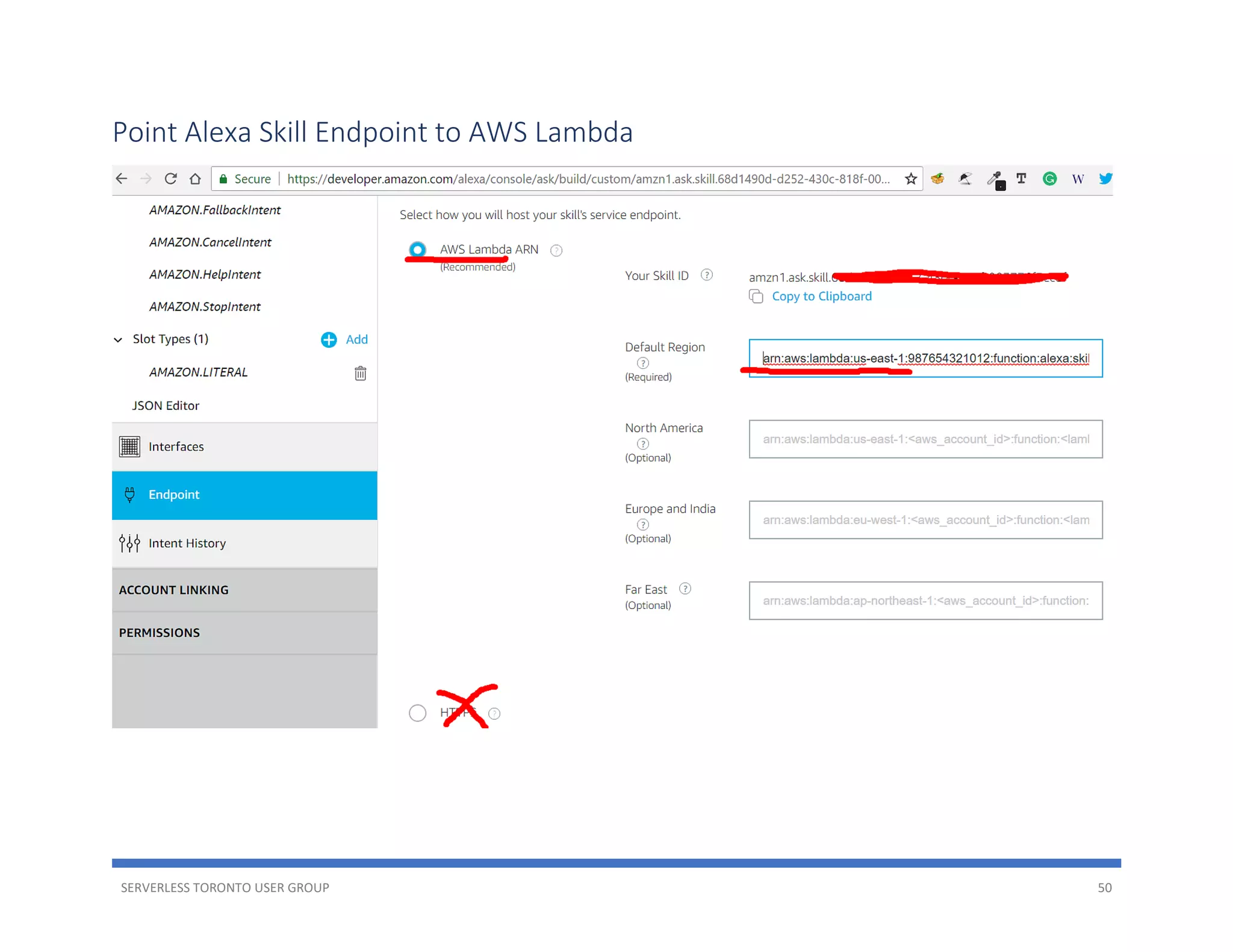 SERVERLESS TORONTO USER GROUP 50
Point Alexa Skill Endpoint to AWS Lambda
 