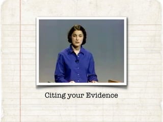 Citing your Evidence
 