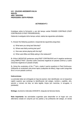 U.E. COLEGIO ARZOBISPO SILVA
INGLÉS
AÑO: TERCERO
PROFESORA: EDITH PERAZA
ACTIVIDAD Nº 2
Investigue sobre la formación y us...