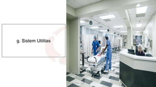 19-20 Mei 2022
g. Sistem Utilitas
 