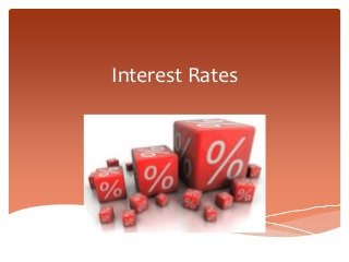 Interest Rates
 