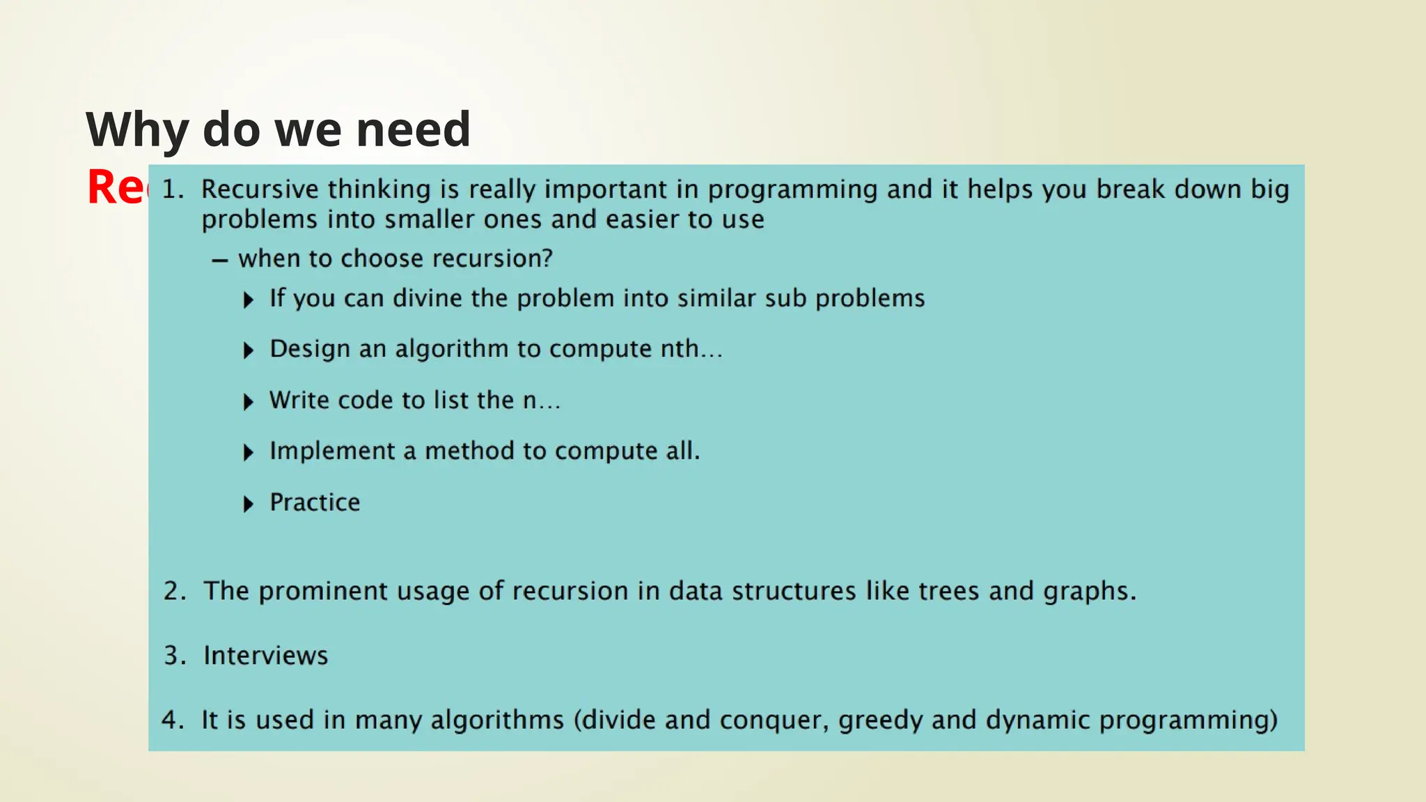 Why do we need
Recursion?
 
