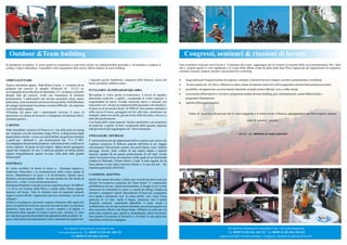 Outdoor &Team building                                                                                                                                    Congressi, seminari & riunioni di lavoro
Se desiderate risvegliare il vostro spirito avventuristico e trascorrere alcune ore indimenticabili giocando e divertendovi, scegliete il                Fare coincidere il piacere con il lavoro e` il massimo che si puo` raggiungere per avvicinarsi al concetto della vita contemporanea. Puo` darsi
carting, il parco adrenalina, il paintball o altri programmi della nostra offerta outdoor & team building.                                               che e` proprio questo il vero significato e lo scopo della offerta creata da parte della ditta Plava laguna per gli organizzatori di congressi,
                                                                                                                                                         seminari, riunioni, simposi, incentivi, presentazioni e workshop.


ADRENALIN PARK                                                              i seguenti giochi: bandierine, conquista della fortezza, caccia nel              luogo ideale per l'organizzazione di congressi, seminari, riunioni di lavoro, simposi, incentivi, presentazioni e workshop
                                                                            bosco, president, traditore, lepre…                                              18 sale a partire da 10 e fino a 600 posti a sedere, dotate di impianti audiovisivi all'avanguardia e di tutta l'attrezzatura necessaria
Il parco adrenalina oppure High Ropes Course e` costituito da un
poligono per esercizi di squadra all'altezza di              8-12,5 m,                                                                                       possibilita` di organizzare vari ricevimenti, banchetti, cocktail, pranzi ufficiali, cene e coffee-break
                                                                            FUN GAMES OLIMPIADI DI SQUADRA
accompagnati da un'alta dose di adrenalina. C'e` un attento controllo
durante tutti gli esercizi, svolti con l'assistenza di istruttori           Risvegliate il vostro spirito avventuristico, il lavoro di squadra,              eccezionale offerta sportivo-ricreativa, programmi outdoor & team building, gite, intrattenimento, serate folkloristiche e
professionisti. I partecipanti non devono possedere alcun sapere            dimostrate creativita` e agilita`, riscoprendo le vostre capacita` e              programmi d'animazione
particolare, come nemmeno una forma fisica perfetta. Nell'affrontare        acquisendone di nuove vivendo situazioni nuove e inusuali, per                   superba offerta gastronomica
gli ostaggi i partecipanti incontrano svariate difficolta` che superano     trascorrere cosi` alcune ore indimenticabili giocando e divertendovi.
con l'aiuto della squadra.                                                  Si gioca su di un terreno di piu` di 5000 m², dove potete cimentarvi
All'entrata del parco tutti i partecipanti ricevono il casco di             nella caccia al tesoro, gareggiare nel tiro alla fune, camminare sui
                                                                                                                                                                 Venite ed accertatevi di persona che il vostro soggiorno e il vostro lavoro a Parenzo, appoggiandovi alla Plava laguna, saranno
protezione e le cinture di sicurezza. Consigliamo di indossare abiti e      trampoli, saltare nei sacchi, giocare al tiro delle freccette, a bocce e a
calzature sportive.                                                         tanti altri giochi ancora.
                                                                                                                                                                                                                       colmi di autentici successi
                                                                            Con l'aiuto delle vostre capacita` fisiche e psichiche e con un pizzico
CARTING                                                                     di creativita` e agilita` di tutti i componenti della squadra, superate
Nelle immediate vicinanze di Parenzo c'e` una delle piste di carting        tutti gli ostacoli per raggiungere cosi` l'arrivo preposto.
piu` moderne a livello nazionale, lunga 550 m. A disposizione degli                                                                                                                                           - perche` noi miriamo al vostro successo!
amanti della velocita` ci sono vari tipi di bolide, da quelli per bambini   4 WD SAFARI - OFF ROAD
a quelli per dilettanti e per professionisti (da 9 a 13 HP).                E` un'escursione per gli appassionati dell'avventura e per coloro che
Accompagnati dal personale preposto, sulla pista potete verificare le       vogliono conoscere le bellezze naturali dell'Istria in un viaggio
vostre capacita` di guida nei giri singoli, oppure potete gareggiare        emozionante! Percorrerete sentieri che pochi hanno visto. Vedrete
seguiti dal computer. Se non vi interessa guidare un bolide potete          paesaggi, boschi, prati, colline di una natura intatta e paesini
seguire tranquillamente quanto avviene sulla pista dalla grande             nascosti, guidati da un autista professionista di off road. Avrete
terrazza grill.                                                             anche l'occasione unica di cimentarvi nella guida di un fuoristrada
                                                                            Landrover Defender, Nissan Patrol o Lada, il tutto seguito da un
PAINTBALL                                                                   buon pranzo in una tipica trattoria istriana o in uno dei piu` bei
Se volete scrollarvi di dosso lo stress o «l'energia negativa»,             impianti agrituristici dell'Istria!
migliorare l'atmosfera e la comunicazione della vostra equipe di
lavoro, abbandonatevi al gioco e al divertimento. Questo gioco              CANOEING - RAFTING
dinamico ed emozionante adatto sia agli uomini che alle donne di            Quelli che amano divertirsi e ridere sono invitati ad unirsi a noi per
tutte le eta`, vi fara` vivere un'emozione unica.                           iniziare l'avventurosa conquista del fiume Kupa! Vi conduciamo
Il poligono Paintball si estende su di una superficie di piu` di 8 000 m²   nell'abbraccio di una natura incontaminata, in luoghi in cui vivrete
e si trova tra l'entrata della Plava e quella della Zelena laguna,          l'emozione di controllare le canoe e i canotti da rafting. Guidati da
immerso nel bosco. Tutte le strutture sono di materiale naturale            istruttori e animatori esperti, discenderete il fiume per conquistare
(legno) e grazie all'alta vegetazione non serve nemmeno cercare un          lievi rapide e dimostrare cosi` la vostra abilita` con i remi. Forse
«rifugio».                                                                  qualcuno di voi fara` anche il bagno, situazione che il nostro
All'arrivo al poligono i giocatori vengono informati sulle regole del       fotografo catturera` rendendola indelebile. A meta` strada vi
gioco e su quelle di sicurezza e poi ricevono tutti la tuta e la maschera   irrobustiremo con un tipico pranzo montano, per poi proseguire con
protettiva, come pure i requisiti, ovvero i marker e le palline. A          altre emozioni offertevi dal fiume Kupa. Abbiamo in serbo per voi
formazione delle squadre avvenuta il gioco puo` iniziare. Ci sono           molte altre sorprese, gare, giochi e, naturalmente, anche dei premi.
piu` tipi di programmi di paintball che dipendono dalle modalita` di        Non perdete l'occasione di divertirvi e di ridere in una piacevole
gioco e dal numero dei partecipanti, il che vi permette di scegliere tra    atmosfera e in buona compagnia.


                                                   Per ulteriori informazioni consultate il sito:                                                                                                   Per ulteriori informazioni consultate il sito : www.plavalaguna.hr
                                                www.plavalaguna.hr Tel. 00385 52 410 101, 410 132                                                                                                  Tel. 00385 52 410 101, 410 132 Fax 00385 52 451 044, 410 410
                                                         Fax 00385 52 451 044, 410 410                                                                                                       oppure richiedete il nostro catalogo «Congressi, seminari & riunioni di lavoro»
 