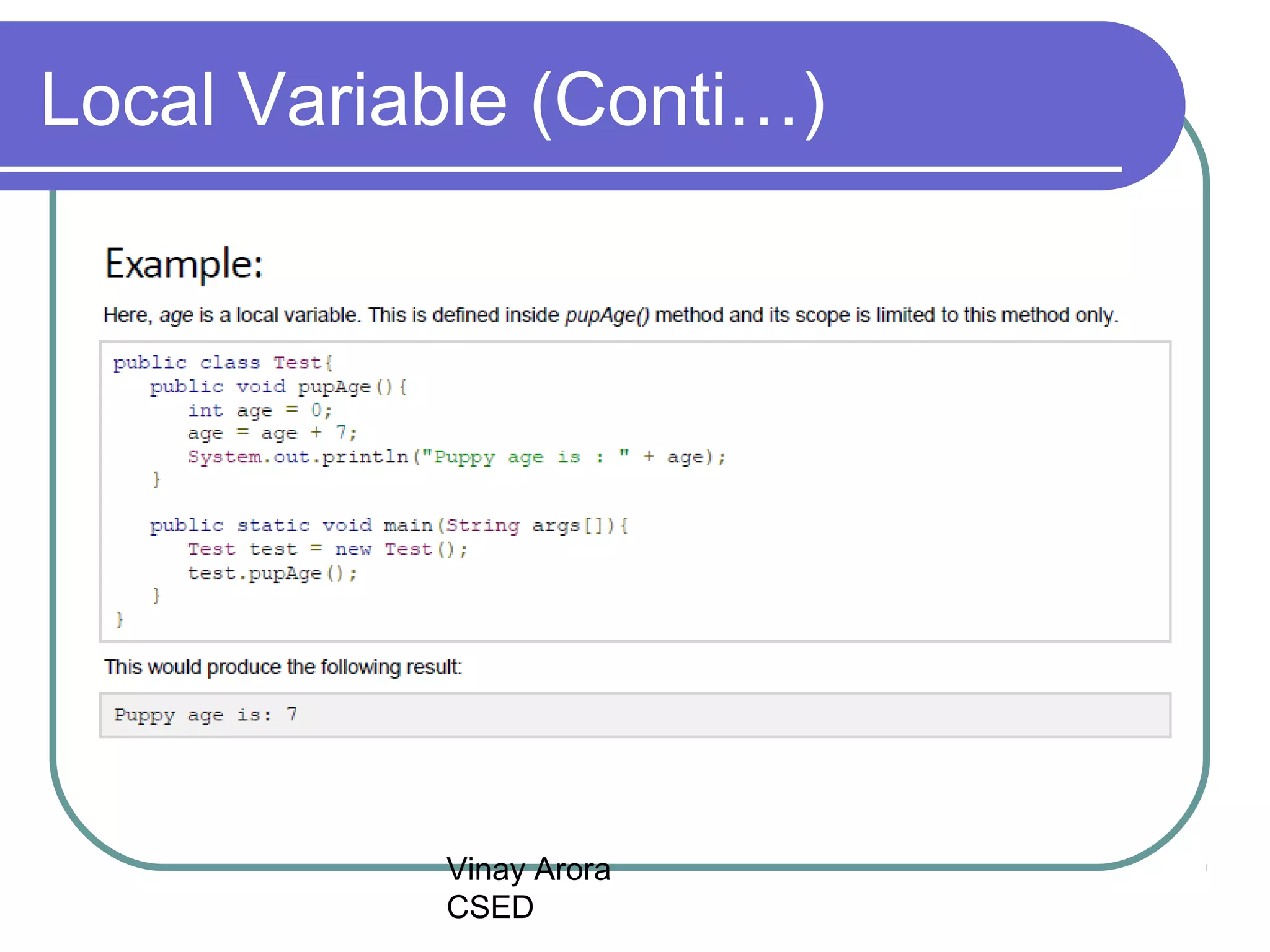 Vinay Arora
CSED
Local Variable (Conti…)
 