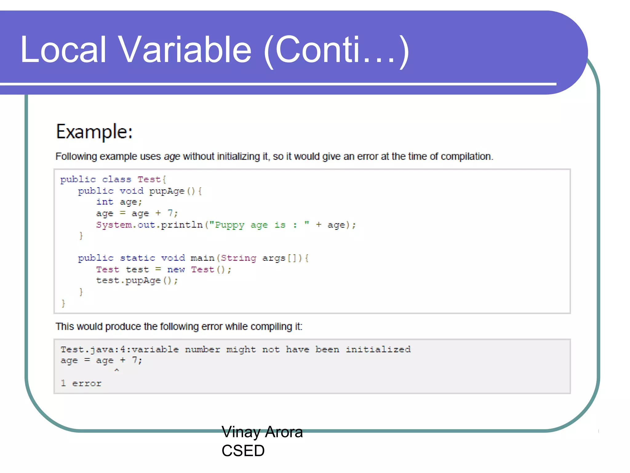 Vinay Arora
CSED
Local Variable (Conti…)
 
