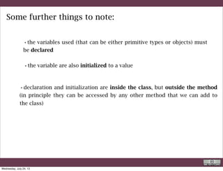 Clearly we are not satisfied with this program
To satisfy our analysis, we have to:
•consider any couple of a and b
•avoid the case in which a=0
besides to solve the equation
We have three actions here, and we can think to split these actions in
various classes, and various files
R. Rigon
Java
Wednesday, September 4, 13
 