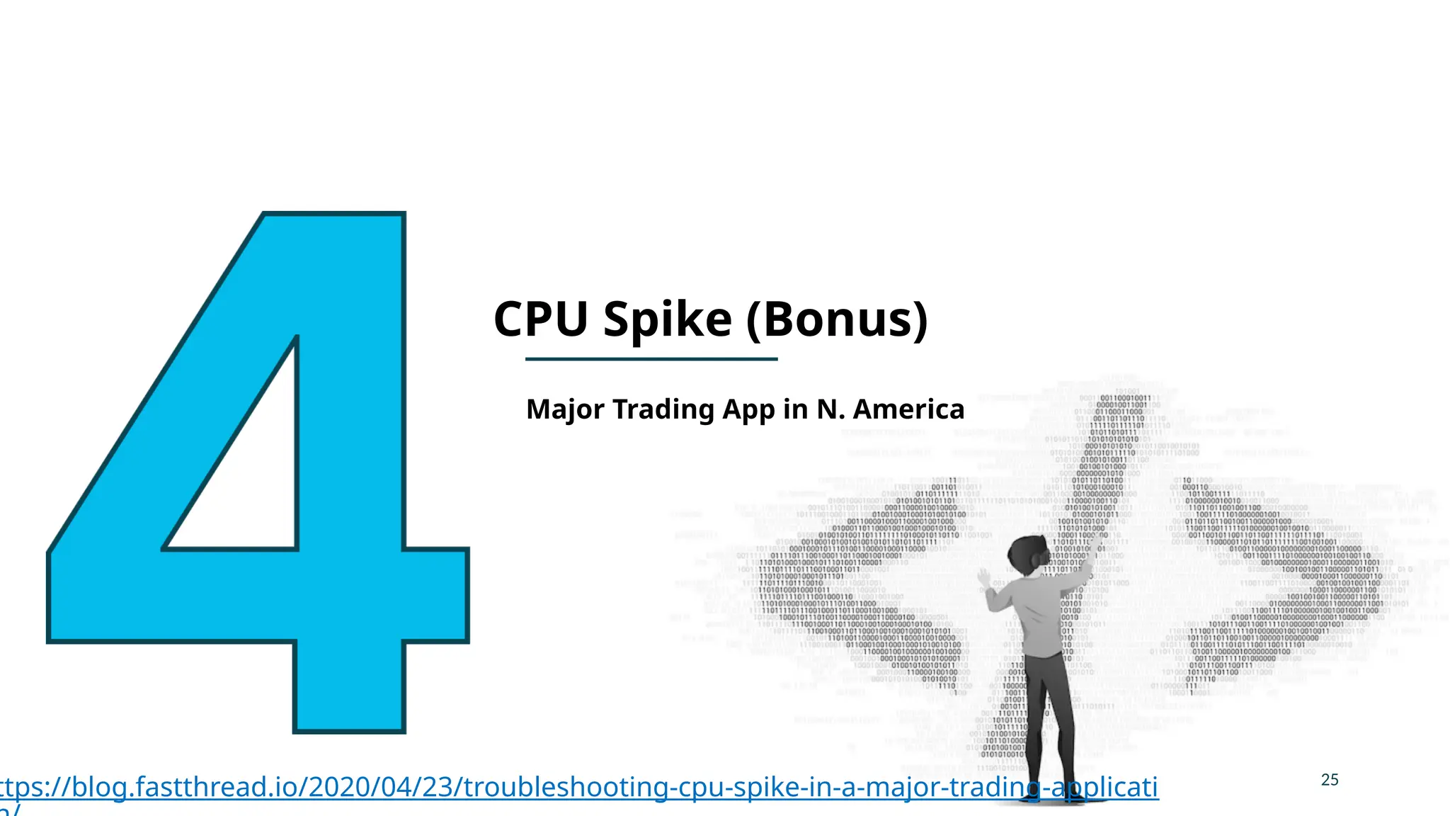 CPU Spike (Bonus)
25
Major Trading App in N. America
ttps://blog.fastthread.io/2020/04/23/troubleshooting-cpu-spike-in-a-major-trading-applicati
 