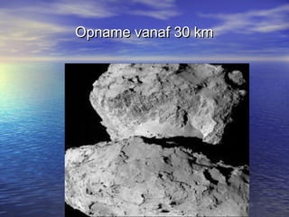 Opname vanaf 30 kmOpname vanaf 30 km
 