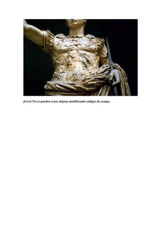 ¡Error!No se pueden crear objetos modificando códigos de campo.
 