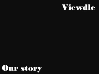 Viewdle

Our story

 