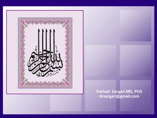 Farhad Zargari,MD, PhD
drzargari@gmail.com
 