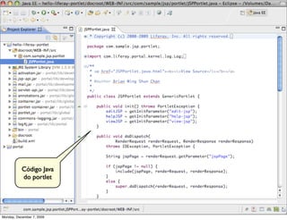 Código Java
           do portlet



                           38
Monday, December 7, 2009
 