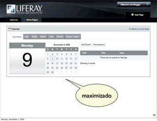 maximizado


                                        76
Monday, December 7, 2009
 