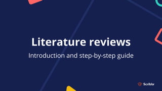 Literature reviews
Introduction and step-by-step guide
 