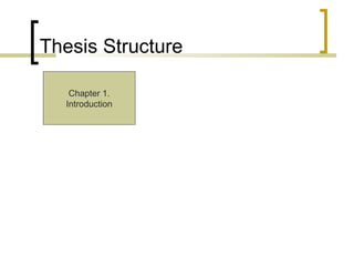 Thesis Structure Chapter 1. Introduction 