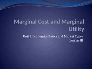 Marginal Utility Slide Marginal Utility and Marginal Cost Presentation.pptx