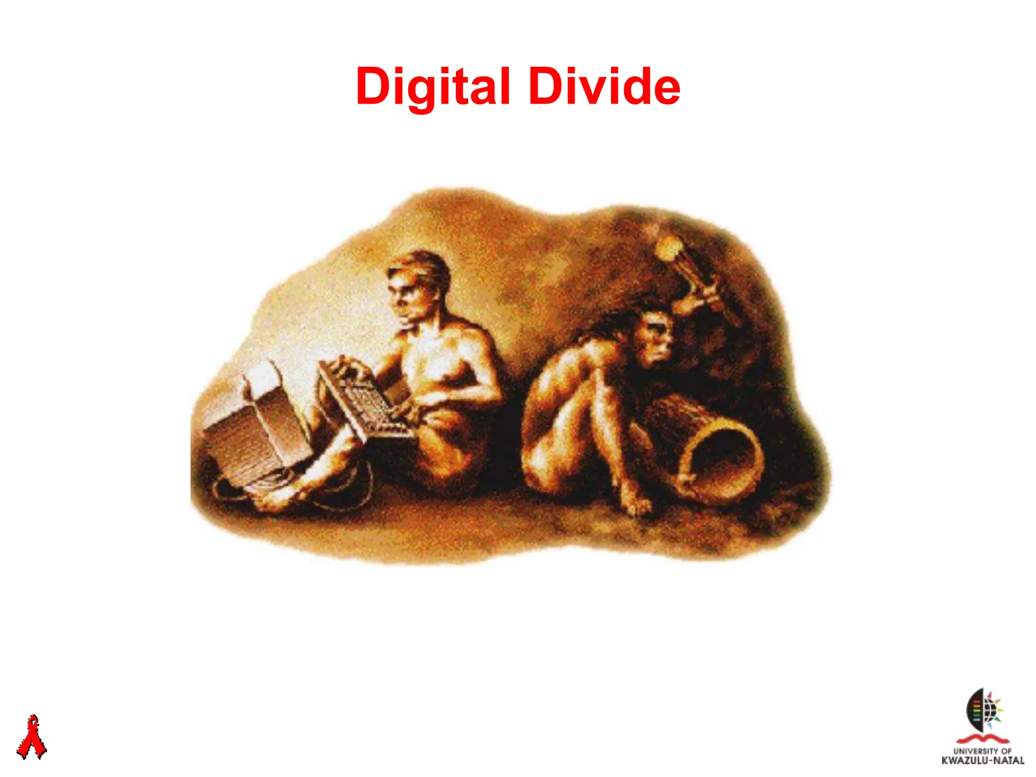 Digital Divide
 