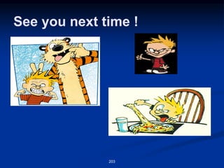 203
See you next time !
 