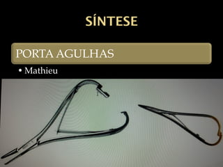SÍNTESE
PORTA AGULHAS
• Mathieu
 