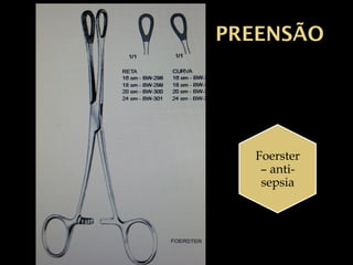 PREENSÃO
Foerster
– anti-
sepsia
 