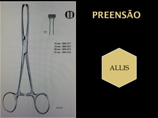 PREENSÃO
ALLIS
 
