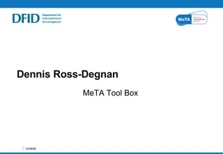Dennis Ross-Degnan MeTA Tool Box 04/06/09 