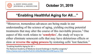 Senolytics Increase Lifespan in Old Age
July 9, 2018
“Senolytics improve physical function and increase lifespan in old ag...