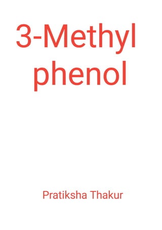 3-Methyl phenol 