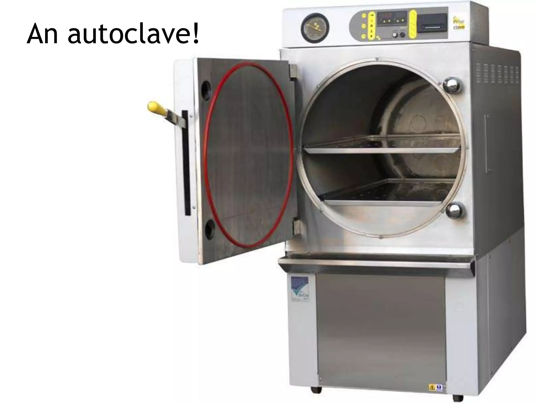 An autoclave!
 