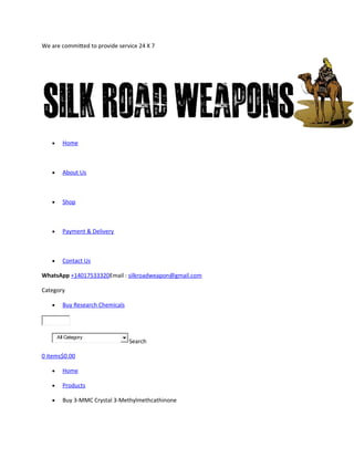 We are committed to provide service 24 X 7
 Home
 
 About Us
 
 Shop
 
 Payment & Delivery
 
 Contact Us
WhatsApp +14017533320Email : silkroadweapon@gmail.com
Category
 Buy Research Chemicals
        Search
0 items$0.00
 Home
 Products
 Buy 3-MMC Crystal 3-Methylmethcathinone
All Category
 