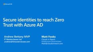 3 Modern Security - Secure identities to reach zero trust with AAD | PPTX