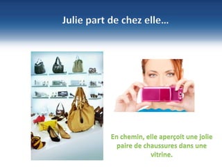 5
©NBS System
Sécurité – Hébergement - Infogérance
www.nbs-system.com
Julie part de chez elle…
En chemin, elle aperçoit une jolie
paire de chaussures dans une
vitrine.
 