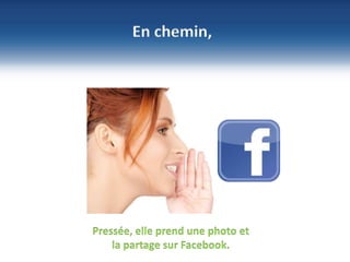 6
©NBS System
Sécurité – Hébergement - Infogérance
www.nbs-system.com
En chemin,
Pressée, elle prend une photo et
la partage sur Facebook.
 