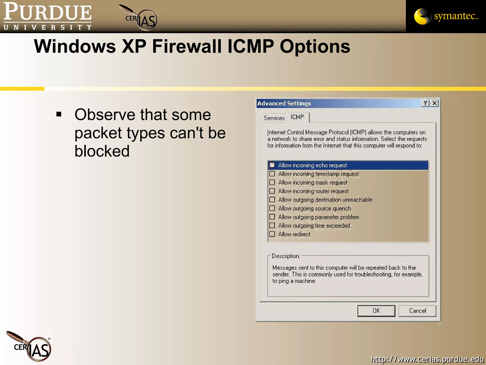 Windows XP Firewall ICMP Options Observe that some packet types can't be blocked 