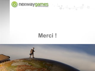 www.nexwaygames.com




                      Merci !
 