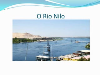  O Rio Nilo