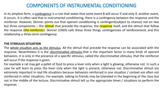Operant Contigency Comprehensive Overview of Operant Conditioning by B.F. Skinner | PPTX
