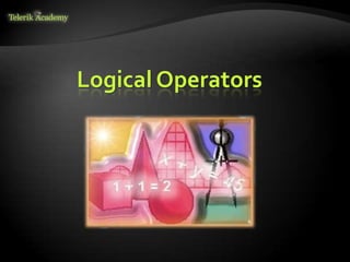 Logical Operators
 