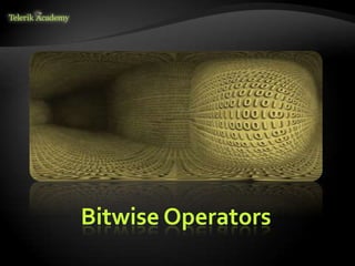 Bitwise Operators
 