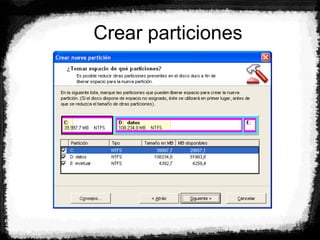 Crear particiones
 