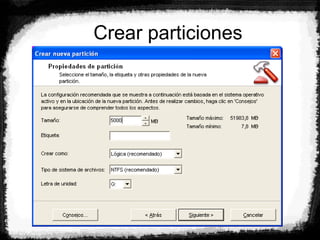 Crear particiones
 