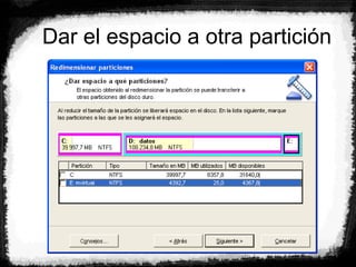 Dar el espacio a otra partición
 