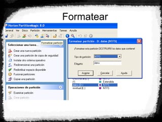 Formatear
 