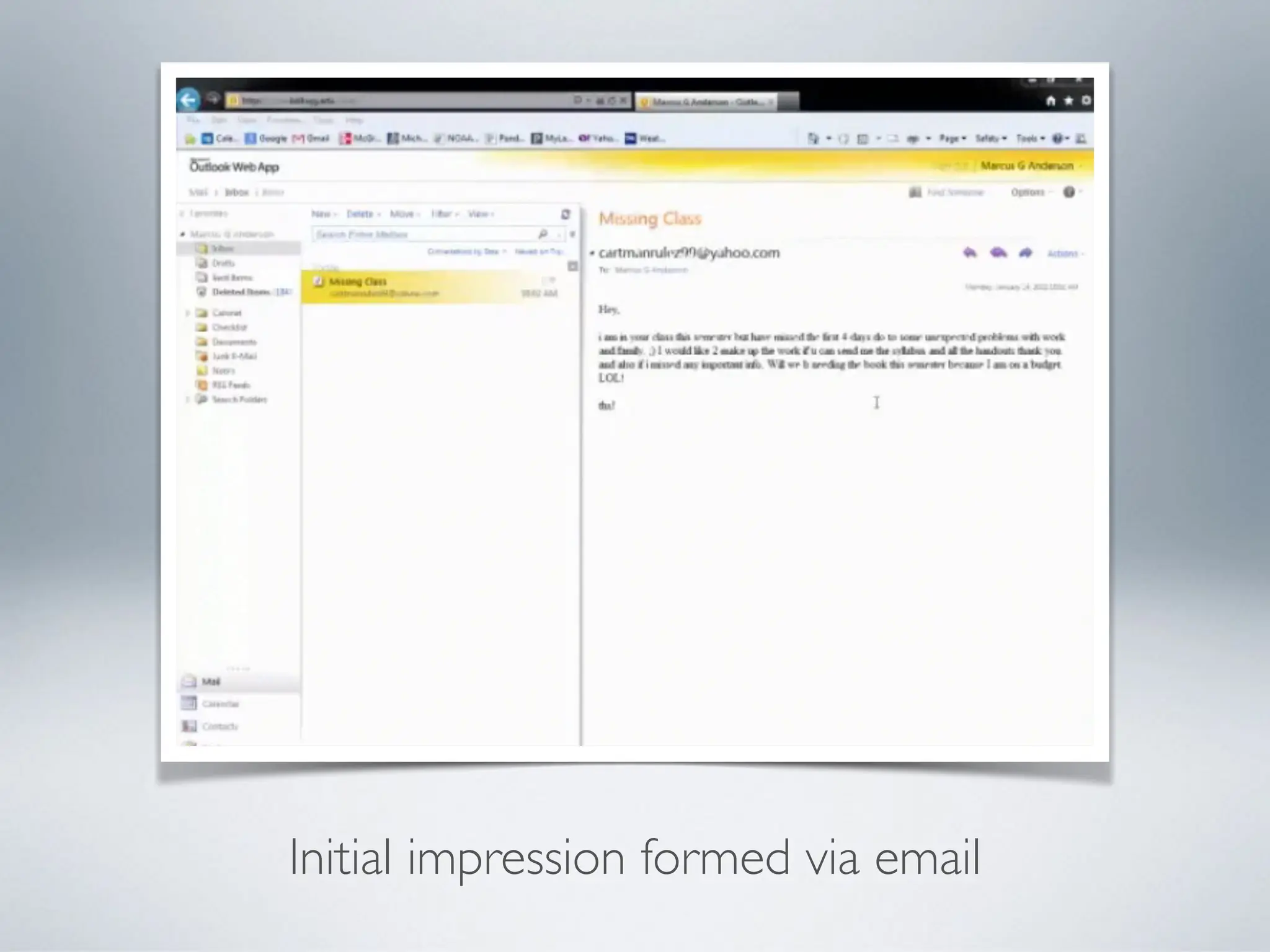 Initial impression formed via email
 